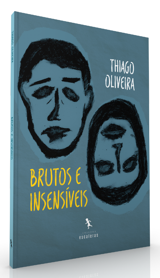 Capa colorida do. livro Brutos e Insensíveis, de Thiago Oliveira